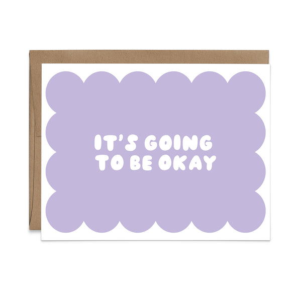 Going to be Okay Card