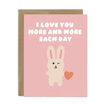Love You More and More Bunny Card