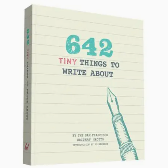 642 Tiny Things to Write About