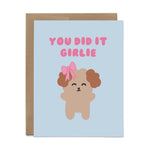 You Did It Girlie Card