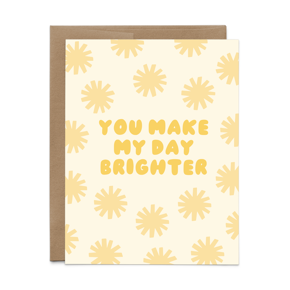 You Make My Day Brighter Yellow Card