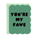 You're My Fave Green Card