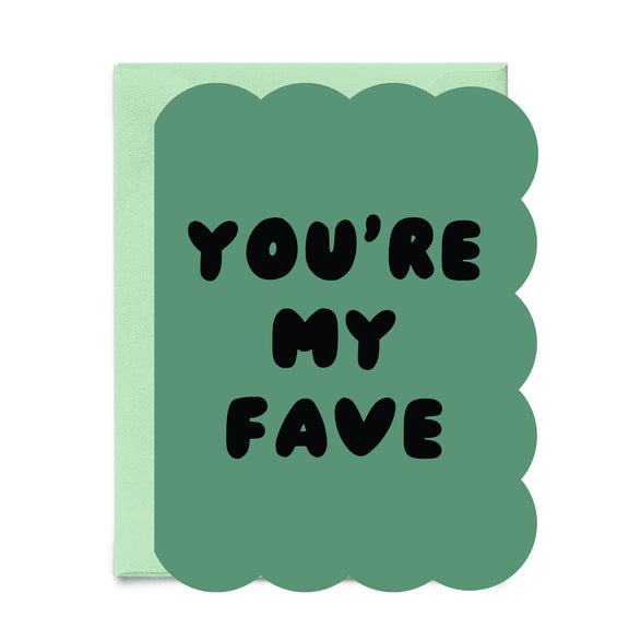 You're My Fave Green Card