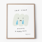 8x10 Art Print: Sad Cloud Happy Rain