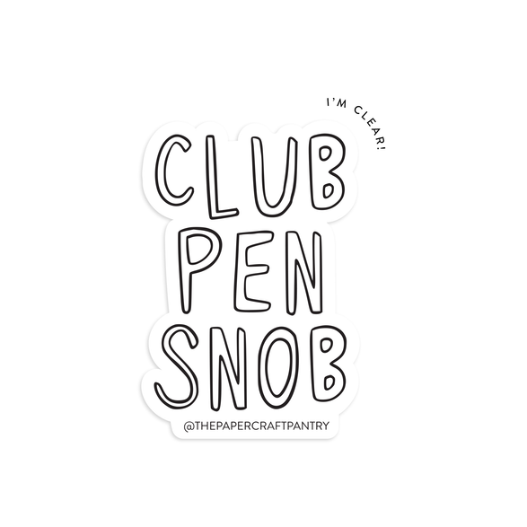 Club Pen Snob Clear Vinyl Sticker