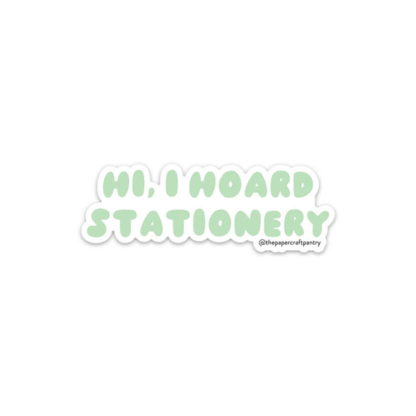 Hi, I Hoard Stationery Vinyl Sticker