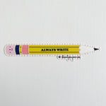 Always Write Pencil Sticker