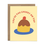 You're The Cherry On Top