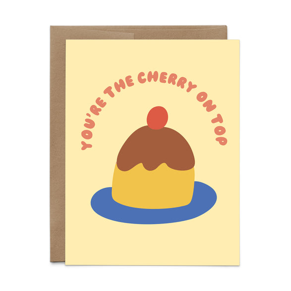 You're The Cherry On Top