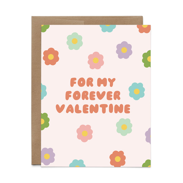 Flowers My Forever Valentine Card