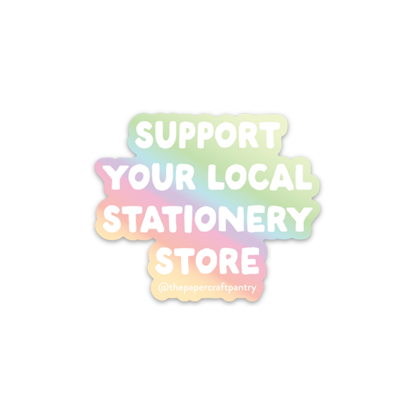 Support Local Stationery Store Holographic Sticker