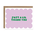 Just A Lil Thank You