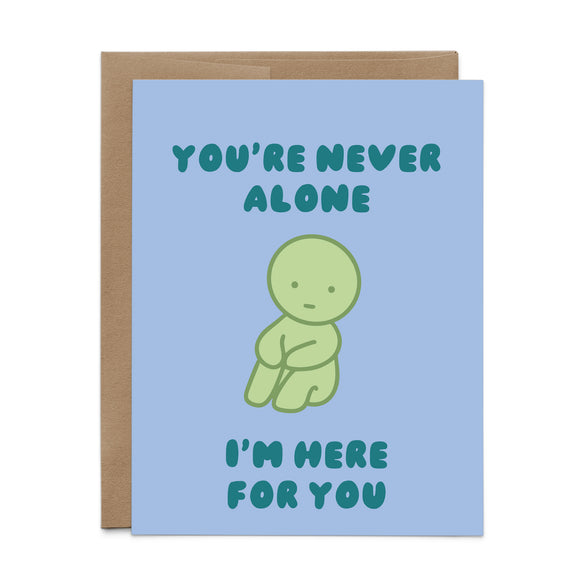 You're Never Alone