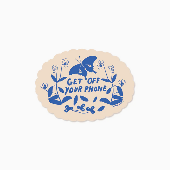 Get Off Your Phone Sticker