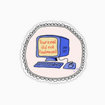 Not Well Email Sticker