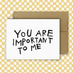 You Are Important to Me
