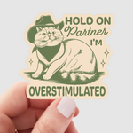 Hold On Partner Sticker