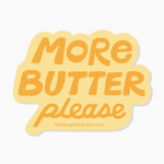 More Butter Sticker