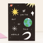 You're Out of this World