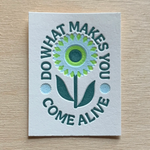 2x2.7 Art Print: Come Alive