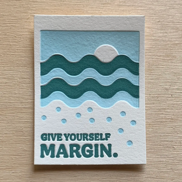 2x2.7 Art Print: Give Yourself Margin