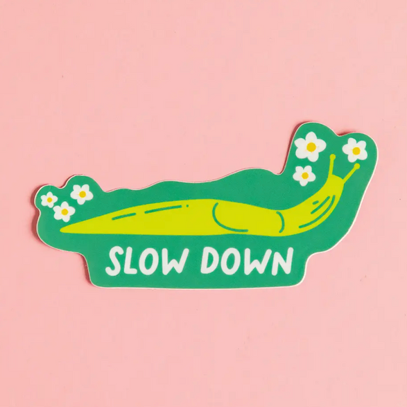 Slow Down Slug Sticker