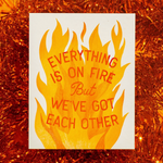 Everything Is On Fire Card