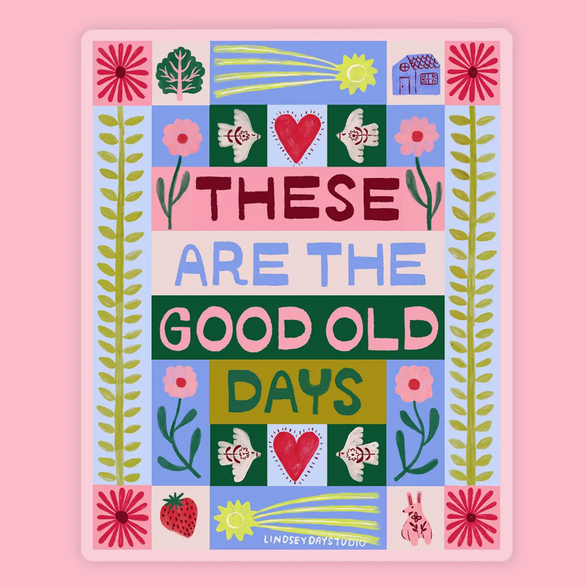 Good Old Days Sticker