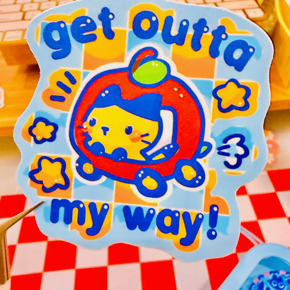 Get Outta My Way Sticker
