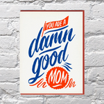 Damn Good Mom