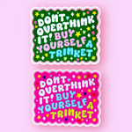 Don't Overthink It Sticker