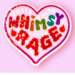 Filled with Whimsy & Rage Sticker