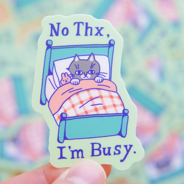 No Thx I'm Busy Sticker