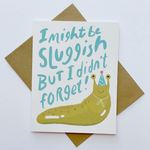 Didn't Forget Birthday Slug