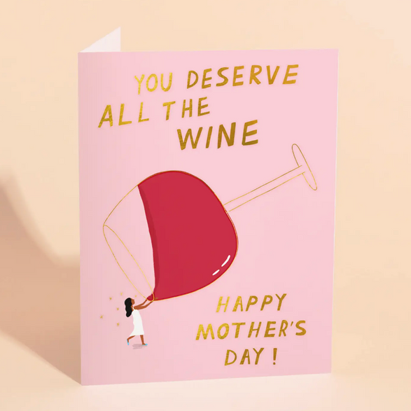 Deserve All the Wine Mother's Day
