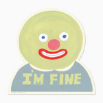 I'm Fine Sticker