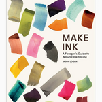 Make Ink: A Foragers Guide to Natural Inkmaking