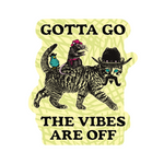 Vibes are Off Sticker