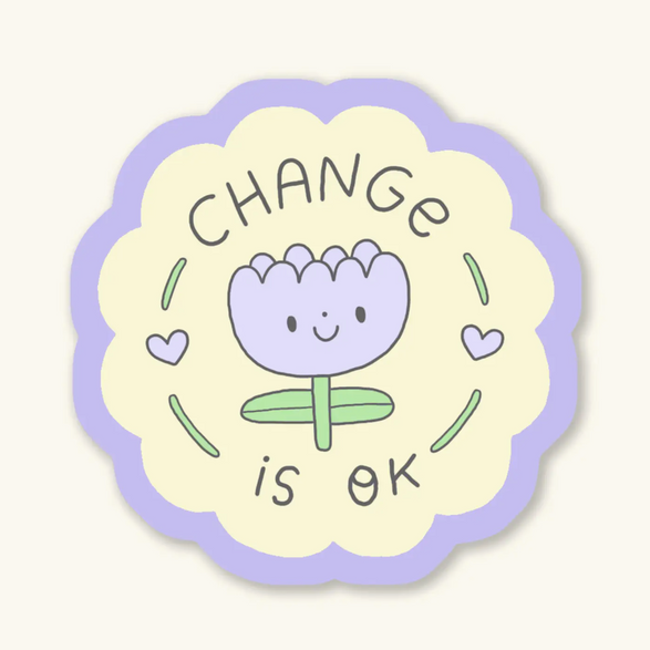 Change is Ok Sticker