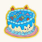 Don't Worry Cake Sticker