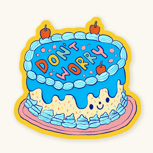 Don't Worry Cake Sticker