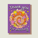 Thank You for Existing