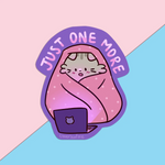 Just One More Sticker