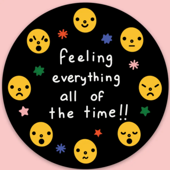Feeling Everything Sticker