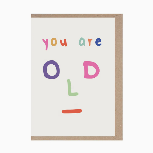 You Are Old