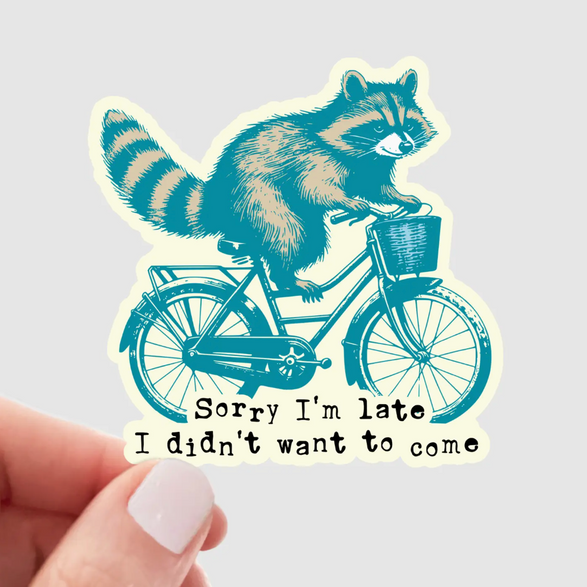 Sorry I’m Late Sticker