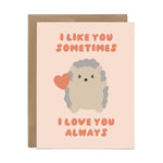 Like You Love You Hedgehog Card