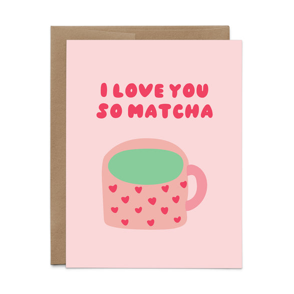 Love You So Matcha Card