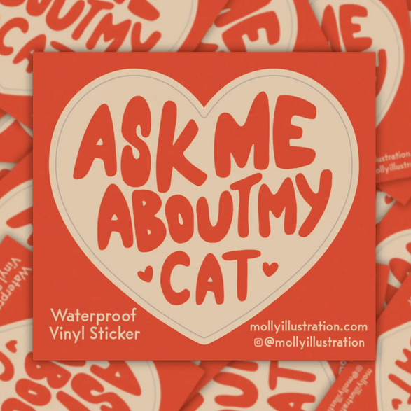 Ask Me About My Cat sticker