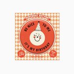 Be Nice to Me Birthday Button